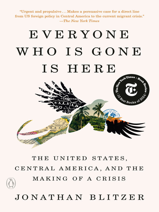 Title details for Everyone Who Is Gone Is Here by Jonathan Blitzer - Wait list